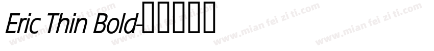 Eric Thin Bold字体转换